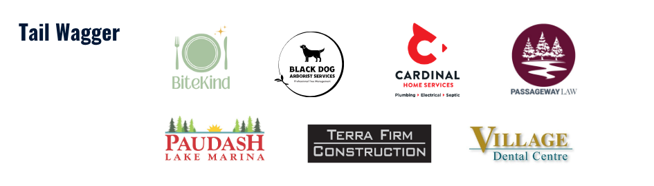 Tail Wagger: BiteKind; Black Dog Arborist Services; Cardinal Home Services; Passageway Law; Paudash Lake Marina; Terra Firm Construction; Village Dental Centre