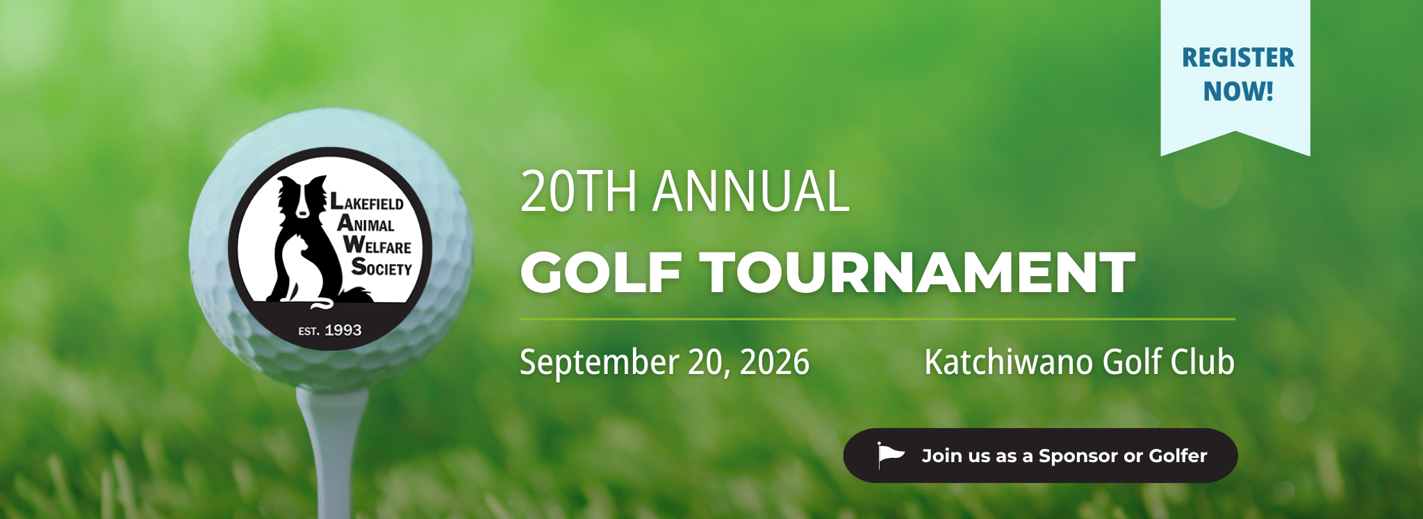 20th Annual Golf Tournament. Register now as a sponsor or golfer.